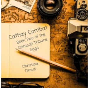 Cathay Combat: Book Two of the Crimson Tribune Saga