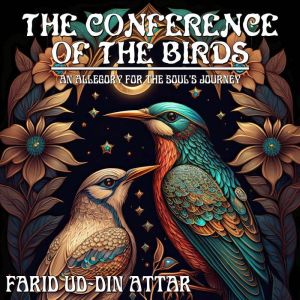 Conference Of The Birds, Farid udDin Attar