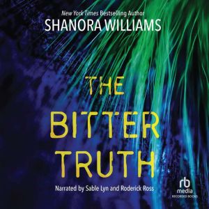 The Bitter Truth, Shanora Williams