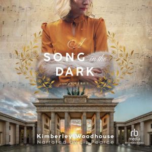 A Song in the Dark: A Novel of World War II