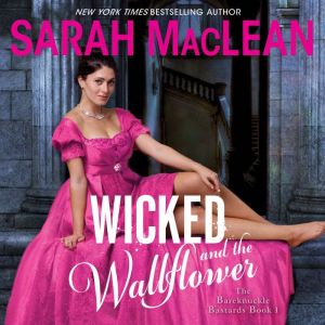 Wicked and the Wallflower, Sarah MacLean