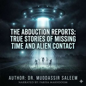 The Abduction Reports True Stories o..., Dr. Muddassir Saleem