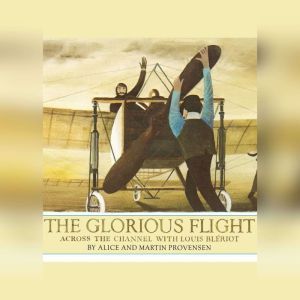 The Glorious Flight, Alice Provensen