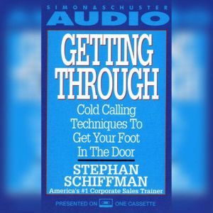 Getting Through, Stephan Schiffman