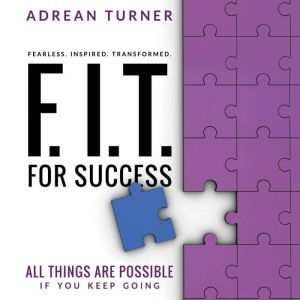F.I.T. For Success, Adrean Turner