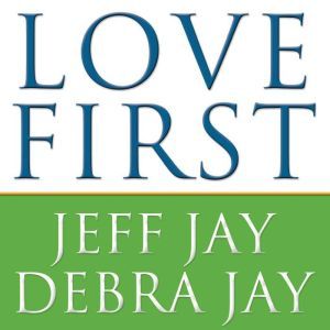Love First, Debra Jay