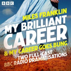 My Brilliant Career  My Career Goes ..., Miles Franklin
