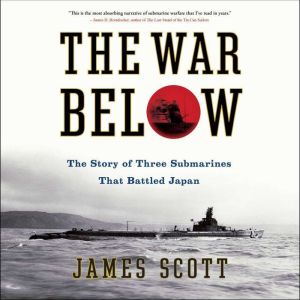 The War Below, James M. Scott