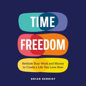Time Freedom, Brian Herriot