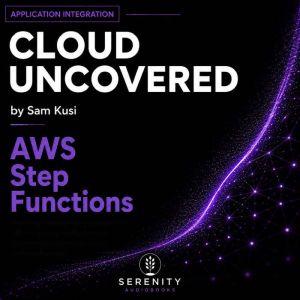 AWS Step Functions, Sam Kusi