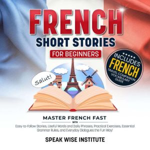 French Short Stories for Beginners, Speak Wise Institute