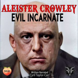 Aleister Crowley, Cyril TaylorCarr
