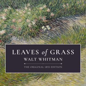 Leaves of Grass, The Original 1855 Ed..., Walt Whitman