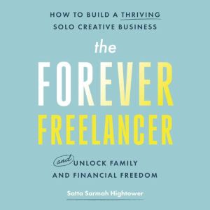 The Forever Freelancer, Satta Sarmah Hightower
