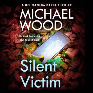 Silent Victim, Michael Wood