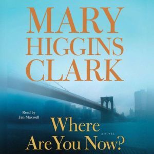 Where Are You Now?, Mary Higgins Clark