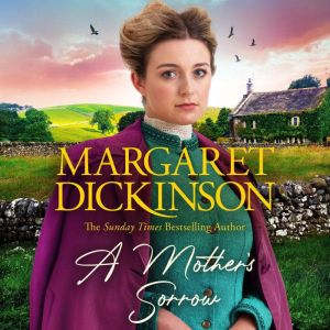 A Mothers Sorrow, Margaret Dickinson
