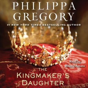 The Kingmakers Daughter, Philippa Gregory