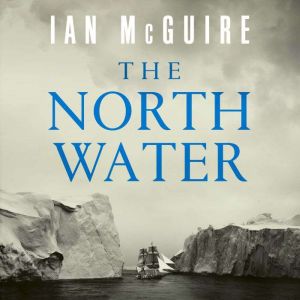 The North Water: A major BBC TV series starring Colin Farrell, Jack O'Connell and Stephen Graham