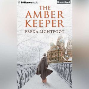 The Amber Keeper, Freda Lightfoot