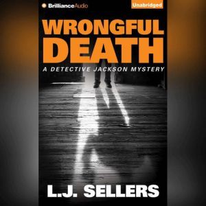 Wrongful Death, L.J. Sellers