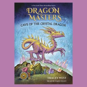 Cave of the Crystal Dragon A Branche..., Tracey West
