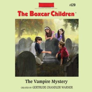 The Vampire Mystery, Gertrude Chandler Warner