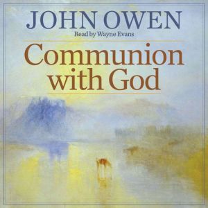 Communion with God, John Owen
