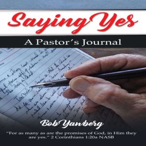 Saying Yes, Bob Yawberg