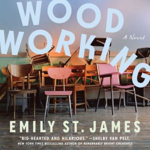 Woodworking, Emily St. James