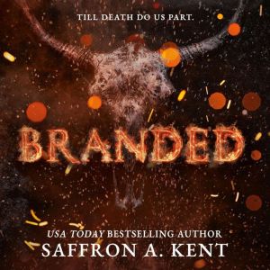 Branded, Saffron A. Kent