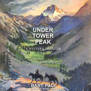 Under Tower Peak, Bart Paul