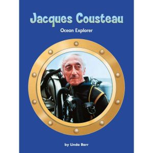 Jacques Cousteau: Ocean Explorer