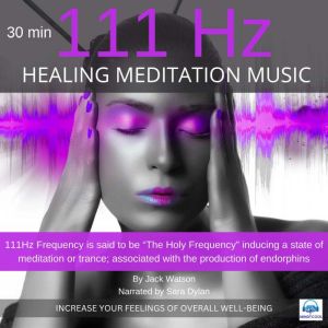 Healing Meditation Music 111Hz 30 min..., Jack Watson