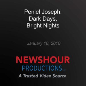 Peniel Joseph Dark Days, Bright Nigh..., PBS NewsHour