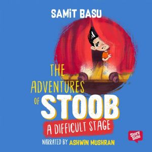 Adventures of Stoob A Difficult Stag..., Samit Basu