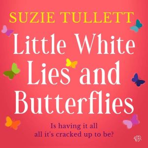 Little White Lies and Butterflies, Suzie Tullett