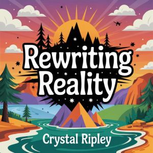 Rewriting Reality