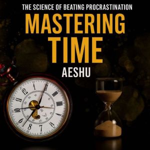 Mastering Time, Aeshu