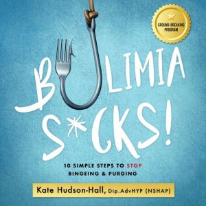 Bulimia Sucks!, Kate HudsonHall