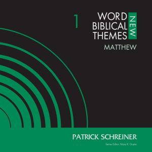 Matthew, Volume 1, Patrick Schreiner