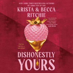 Dishonestly Yours, Krista Ritchie