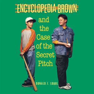 Encyclopedia Brown and the Case of th..., Donald J. Sobol