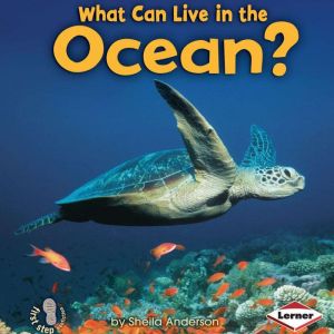 What Can Live in the Ocean?, Sheila Anderson
