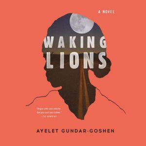 Waking Lions, Ayelet GundarGoshen