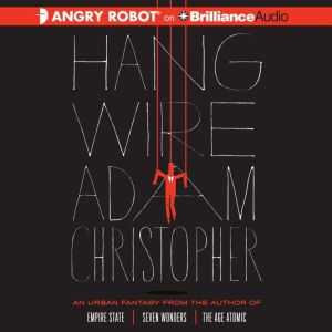 Hang Wire, Adam Christopher