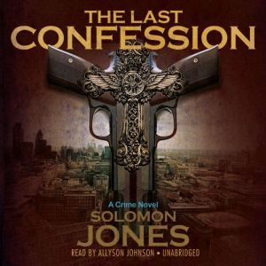 The Last Confession, Solomon Jones