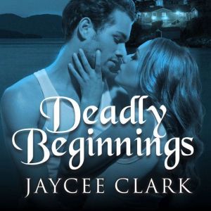 Deadly Beginnings, Jaycee Clark