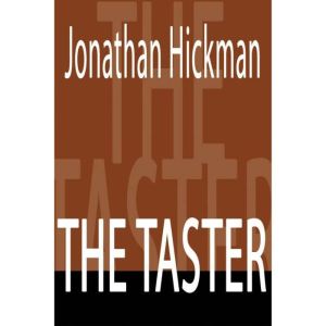 The Taster, Jonathan Hickman