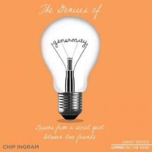 The Genius Of Generosity, Chip Ingram